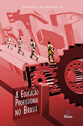 Livro PDF: A educação profissional no Brasil: História, desafios e perspectivas para o século XXI