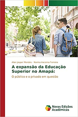 Capa do livro: A expansão da Educação Superior no Amapá - Ler Online pdf