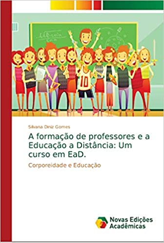 Livro PDF: A formação de professores e a Educação a Distância: Um curso em EaD.