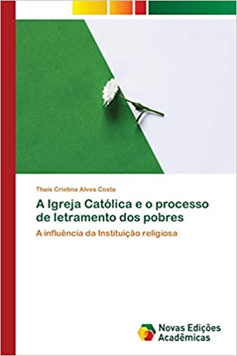 Livro PDF: A Igreja Católica e o processo de letramento dos pobres
