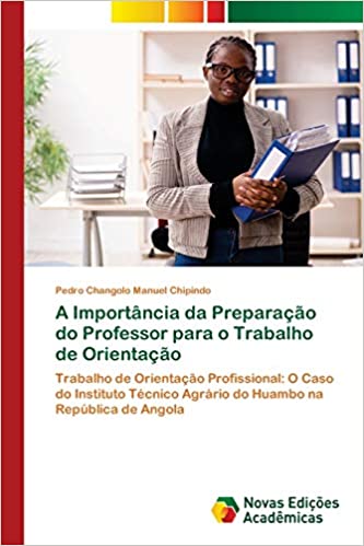 Livro PDF: A Importância da Preparação do Professor para o Trabalho de Orientação
