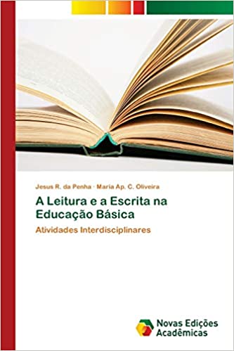 Livro PDF: A Leitura e a Escrita na Educação Básica: Atividades Interdisciplinares