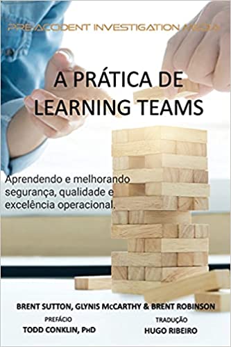 Livro PDF: A Prática de Learning Teams: Aprendendo e melhorando a segurança, qualidade e excelência operacional: 2