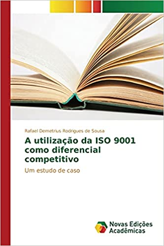 Livro PDF: A utilização da ISO 9001 como diferencial competitivo: Um estudo de caso