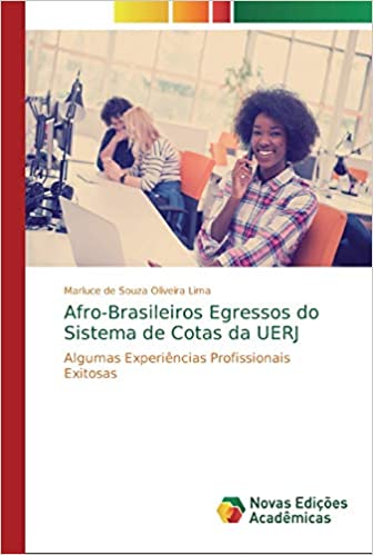 Livro PDF: Afro-Brasileiros Egressos do Sistema de Cotas da UERJ