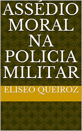 Livro PDF: Assédio Moral na policia Militar