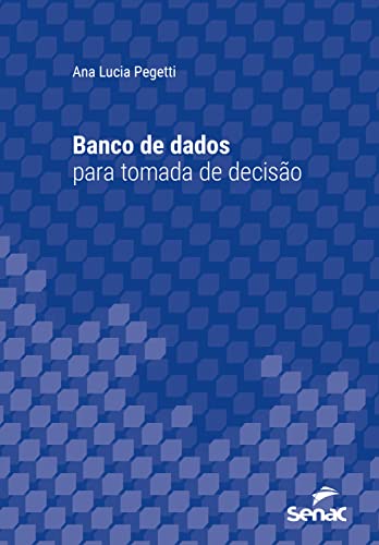 Livro PDF: Banco de dados para tomada de decisão (Série Universitária)