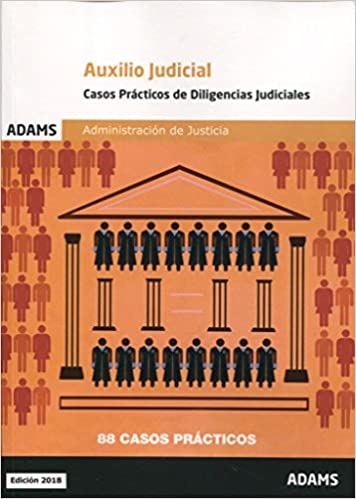 Livro PDF: Casos prácticos de diligencias judiciales. Cuerpo de Auxilio Judicial de la Administración de Justicia
