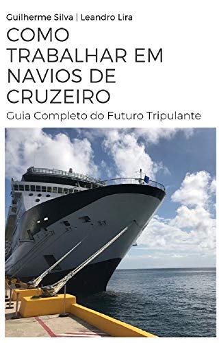 Livro PDF: Como Trabalhar em Navios de Cruzeiro: Guia Completo do Futuro Tripulante