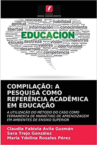 Livro PDF Compilação: A Pesquisa Como Referência Acadêmica Em Educação