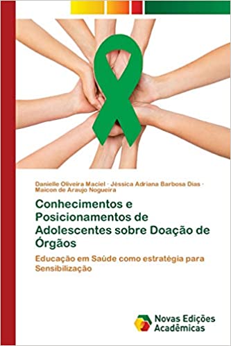 Capa do livro: Conhecimentos e Posicionamentos de Adolescentes sobre Doação de Órgãos - Ler Online pdf
