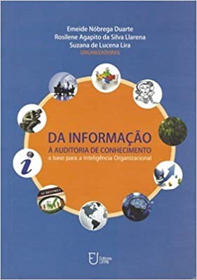 Capa do livro: Da Informacao A Auditoria Do Conhecimento – A Base Para A Inteligencia Organizacional - Ler Online pdf