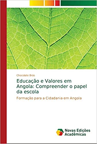 Livro PDF: Educação e Valores em Angola: Compreender o papel da escola