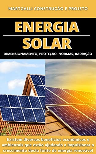 Livro PDF: Energia Solar | Dimensionamento, Proteção, Normas e Radiação