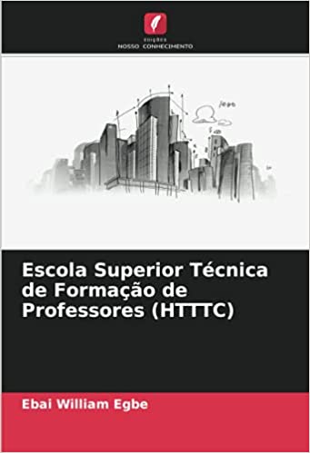 Livro PDF: Escola Superior Técnica de Formação de Professores (HTTTC)