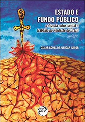 Livro PDF: Estado e fundo público: a disputa entre capital e trabalho no nordeste do Brasil