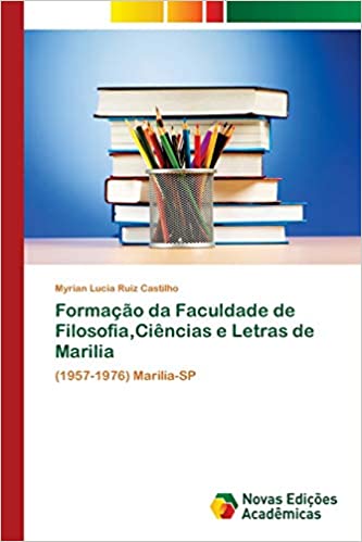 Capa do livro: Formação da Faculdade de Filosofia, Ciências e Letras de Marilia - Ler Online pdf