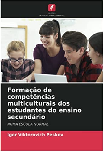 Livro PDF: Formação de competências multiculturais dos estudantes do ensino secundário: NUMA ESCOLA NORMAL