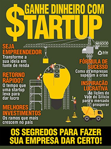 Livro PDF: Ganhe Dinheiro com Startup – Meu Próprio Negócio Especial Ed.06: Ideias Inovadoras