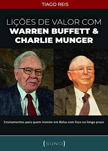 Livro PDF: Lições de Valor com Warren Buffett & Charlie Munger: Ensinamentos para quem investe em Bolsa com foco no longo prazo (Suno Call Livro 1)