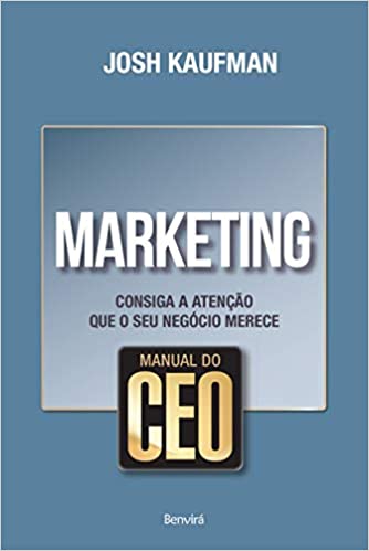Capa do livro: Manual do CEO: Marketing: Consiga a atenção que o seu negócio merece - Ler Online pdf