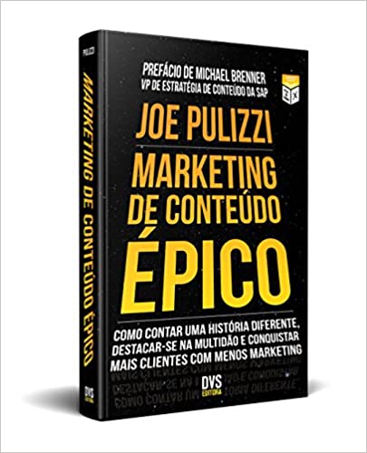 Livro PDF: Marketing de Conteúdo Épico: Como contar uma história diferente, destacar-se na multidão e conquistar mais clientes com menos marketing.