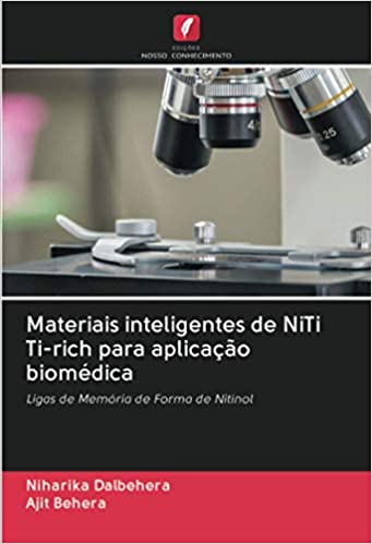 Capa do livro: Materiais inteligentes de NiTi Ti-rich para aplicação biomédica: Ligas de Memória de Forma de Nitinol - Ler Online pdf