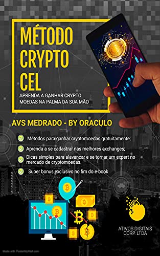 Livro PDF Método Crypto CEL.: Aprenda a ganhar cryptomoedas na palma de sua mão