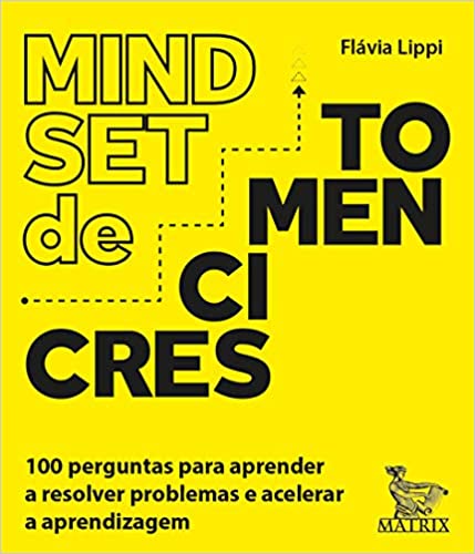 Capa do livro: Mindset de crescimento: 100 perguntas para aprender a resolver problemas e acelerar a aprendizagem - Ler Online pdf