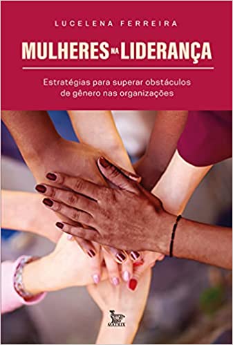 Livro PDF: Mulheres na liderança: Estratégias para superar obstáculos de gênero nas organizações