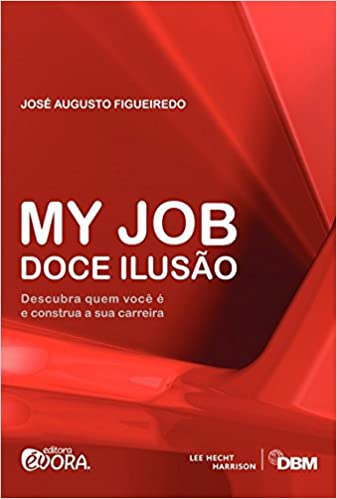 Capa do livro: My Job Doce Ilusão: Descubra quem você É e construa a sua carreira - Ler Online pdf