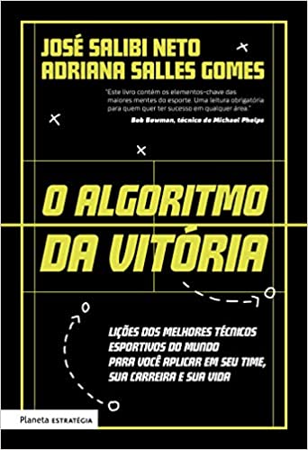 Livro PDF O algoritmo da vitória: Lições dos melhores técnicos esportivos do mundo para você aplicar em seu time, sua carreira e sua vida
