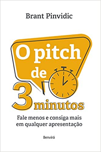Capa do livro: O Pitch de 3 Minutos: Fale menos e consiga mais em qualquer apresentação - Ler Online pdf