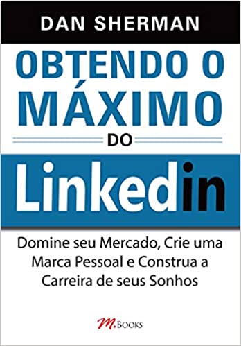 Capa do livro: Obtendo O Máximo Do Linkedin - Ler Online pdf