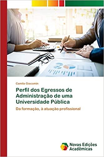 Capa do livro: Perfil dos Egressos de Administração de uma Universidade Pública - Ler Online pdf