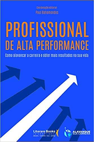 Livro PDF: Profissional de alta performance: como alavancar a carreira e obter mais resultados na sua vida