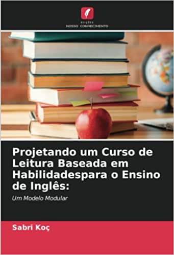 Livro PDF: Projetando um Curso de Leitura Baseada em Habilidadespara o Ensino de Inglês: Um Modelo Modular