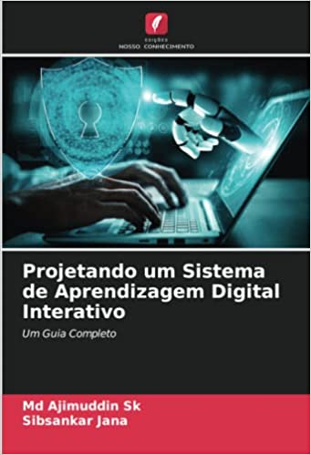 Livro PDF: Projetando um Sistema de Aprendizagem Digital Interativo: Um Guia Completo