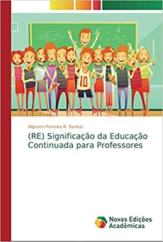 Livro PDF: (RE) Significação da Educação Continuada para Professores