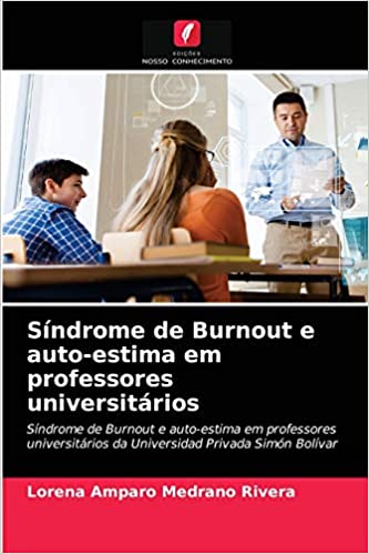 Livro PDF: Síndrome de Burnout e auto-estima em professores universitários