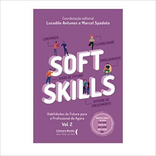 Livro PDF: Soft Skills – Vol 2: habilidades do futuro para o profissional do agora: Volume 2