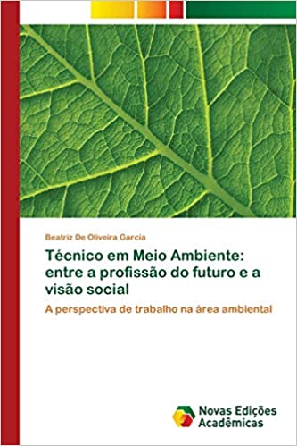 Livro PDF: Técnico em Meio Ambiente: entre a profissão do futuro e a visão social