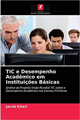 Livro PDF: TIC e Desempenho Académico em Instituições Básicas