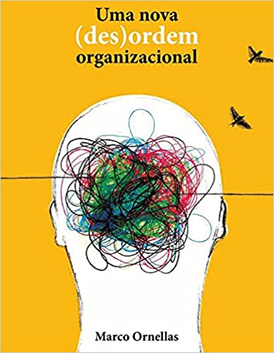 Capa do livro: Uma nova (des)ordem organizacional - Ler Online pdf