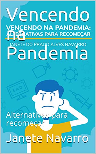 Capa do livro: Vencendo na Pandemia: Alternativas para recomeçar - Ler Online pdf