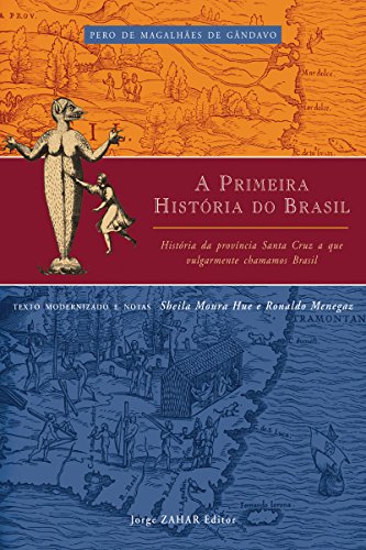 Livro PDF: A primeira história do Brasil: História da província Santa Cruz a que vulgarmente chamamos Brasil