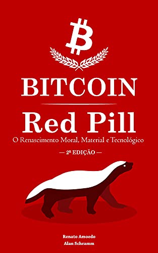 Livro PDF: Bitcoin Red Pill (2ª Edição): O Renascimento Moral, Material e Tecnológico