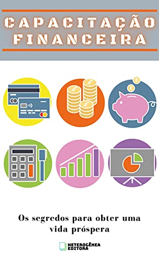 Capa do livro: Capacitação Financeira: Os segredos para obter uma vida próspera - Ler Online pdf
