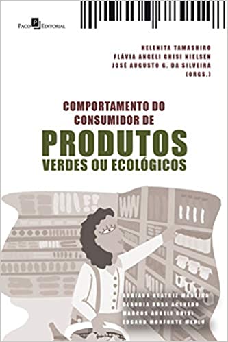Livro PDF: Comportamento do Consumidor de Produtos Verdes ou Ecológicos