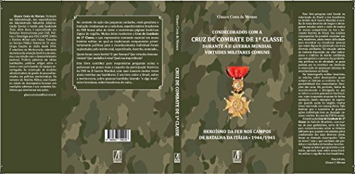 Livro PDF: Condecorados com a cruz de combate de 1º classe: Virtudes militares comuns